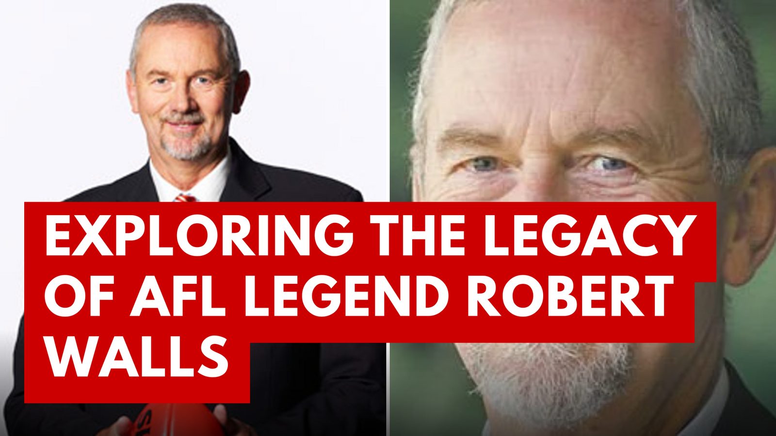 Robert Walls: Exploring the Legacy of an AFL Legend from Player to Coach and Beyond