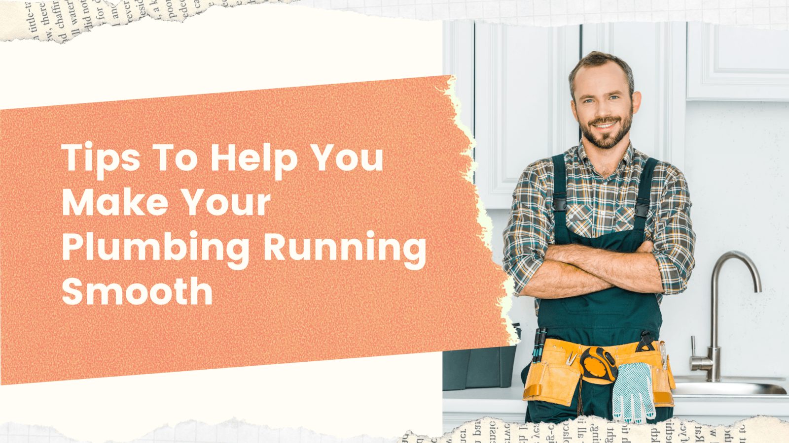 Tips To Help You Make Your Plumbing Running Smooth