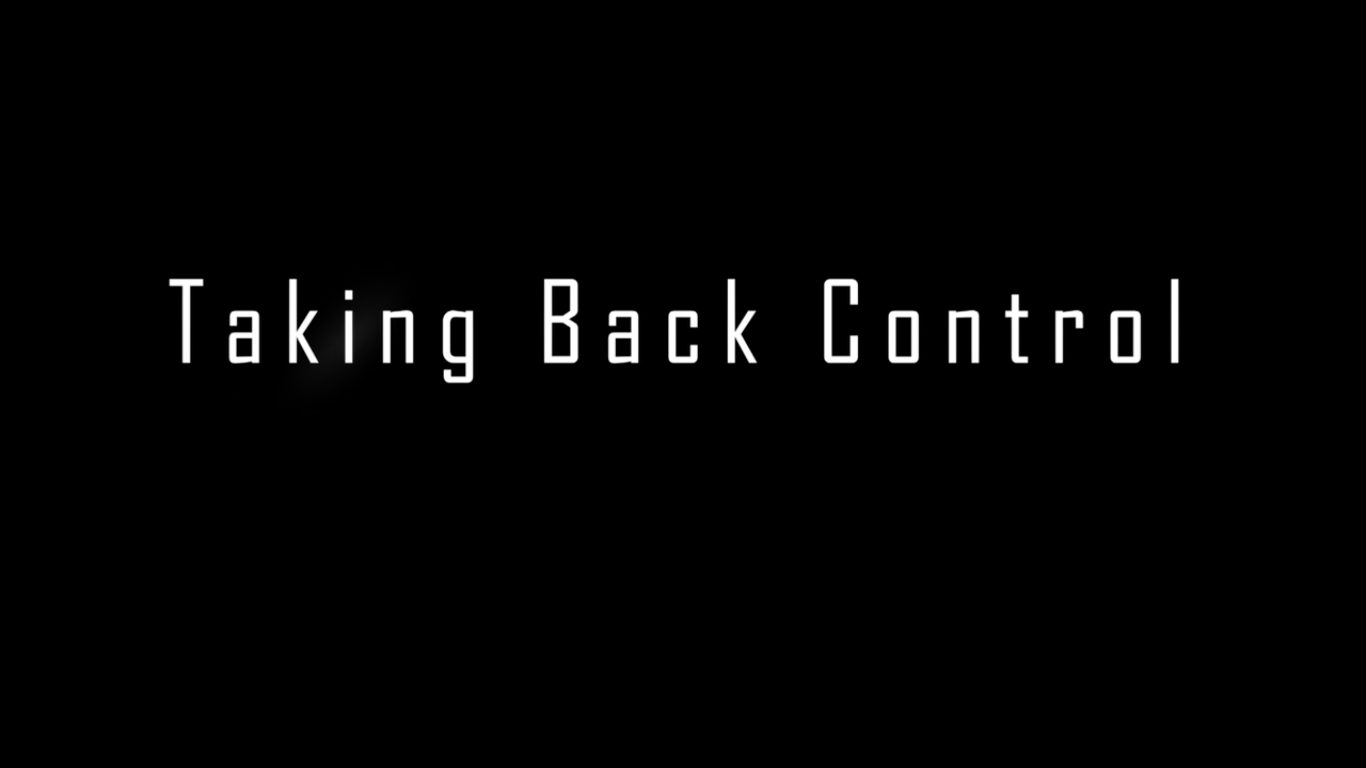 'Taking Back Control'- Documentary